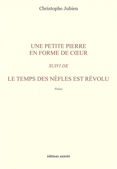 Une petite pierre en forme de coeur. Le temps des nèfles est révolu
