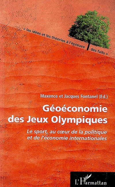 Géoéconomie des jeux Olympiques : le sport, au coeur de la politique et de l'économie internationales