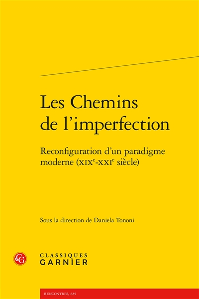 Les chemins de l'imperfection : reconfiguration d'un paradigme moderne (XIXe-XXIe siècle)
