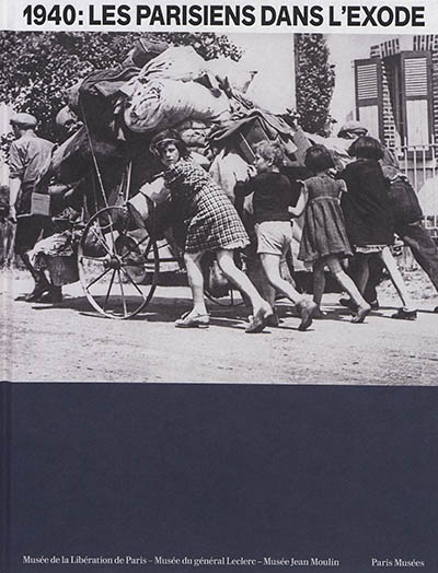 1940 : les Parisiens dans l'exode