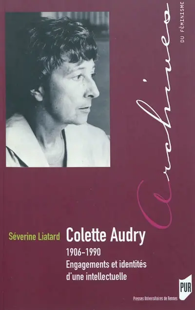 Colette Audry (1906-1990) : engagements et identités d'une intellectuelle