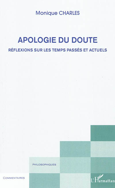 Apologie du doute : réflexions sur les temps passés et actuels