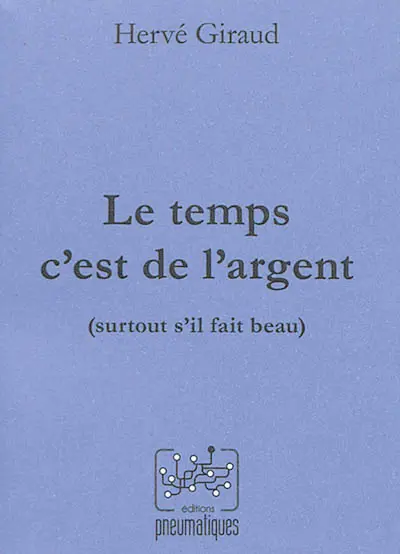 Le temps c'est de l'argent (surtout s'il fait beau)