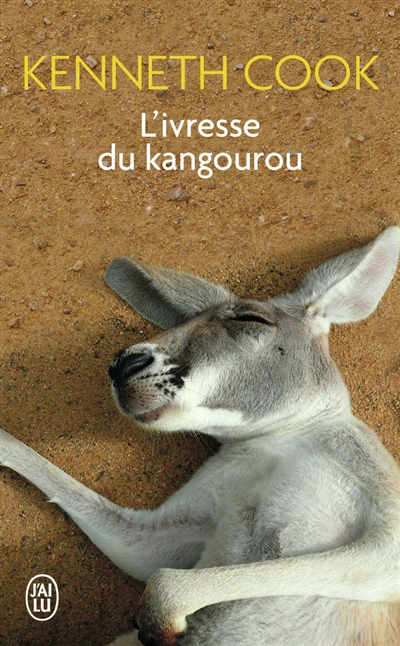 L'ivresse du kangourou : et autres histoires du bush