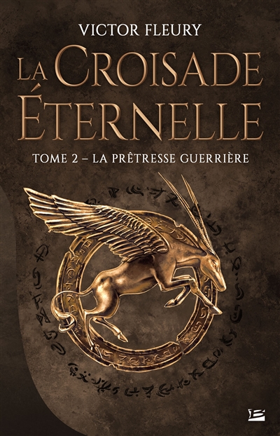 La croisade éternelle. Vol. 2. La prêtresse guerrière
