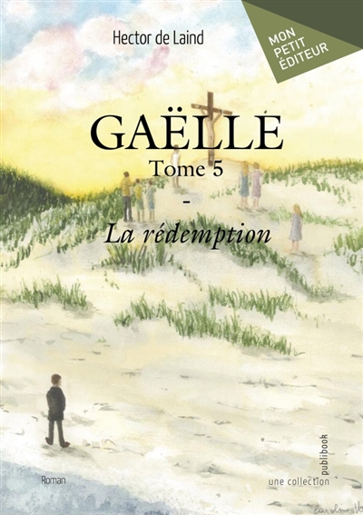 Gaëlle : Tome 5 : La rédemption