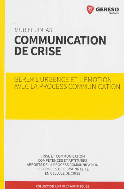 Communication de crise : gérer l'urgence et l'émotion avec la process communication
