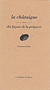 La châtaigne : dix façons...
