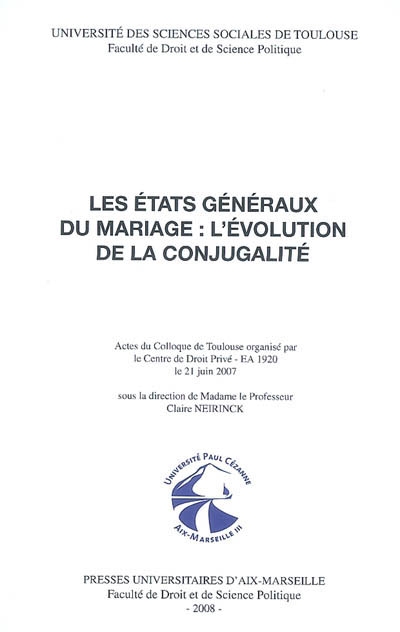 Les Etats généraux du mariage : l'évolution de la conjugalité : actes du colloque de Toulouse