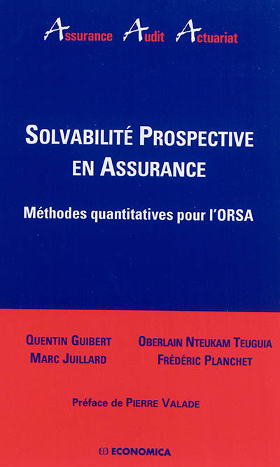 Solvabilité prospective en assurance : méthodes quantitatives pour l'ORSA