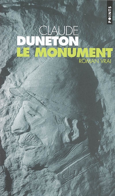 Le monument : roman vrai