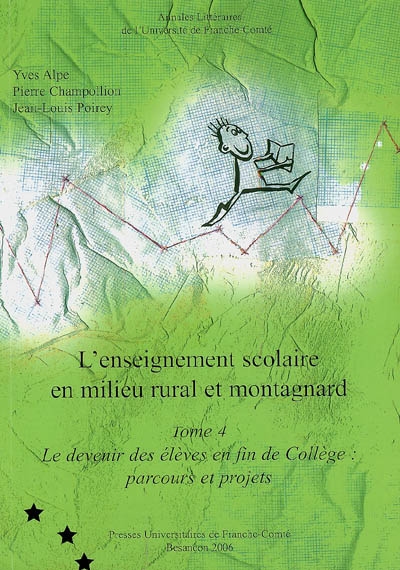 L'enseignement scolaire en milieu rural et montagnard. Vol. 4. Le devenir des élèves en fin de collège : parcours et projets