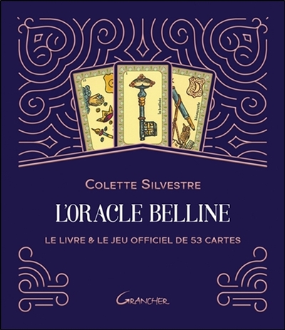 L'oracle Belline : le livre & le jeu officiel de 53 cartes