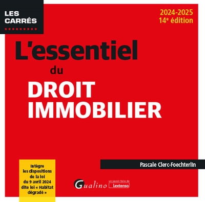 L'essentiel du droit immobilier : 2024-2025