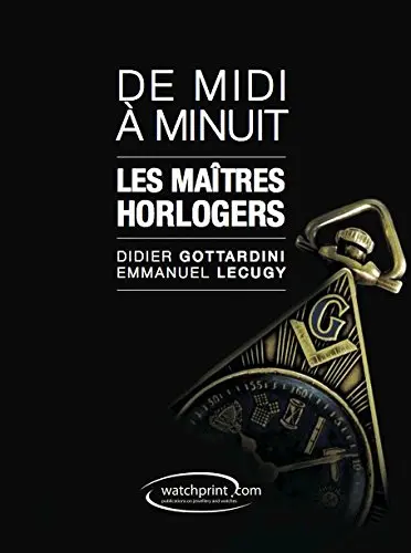 De midi à minuit : les maîtres horlogers