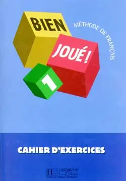 Bien joué 1, méthode de français : cahier d'exercices
