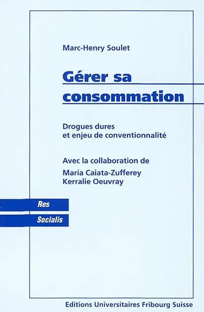 Gérer sa consommation : drogues dures et enjeu de conventionnalité