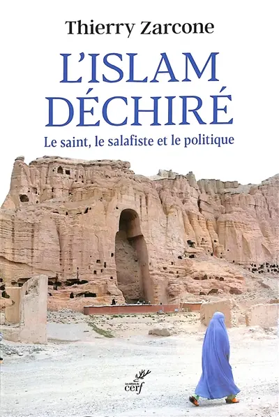L'islam déchiré : le saint, le salafiste et le politique