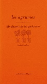 Les agrumes, dix façons de...