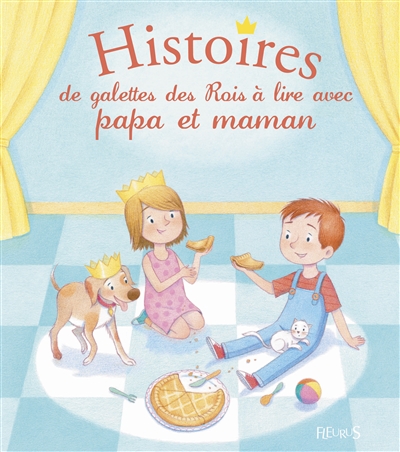 Histoires de galettes des Rois à lire avec papa et maman