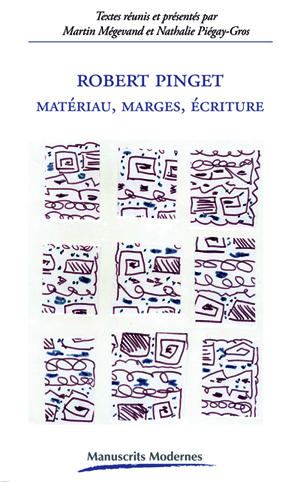 Robert Pinget : matériau, marges, écriture
