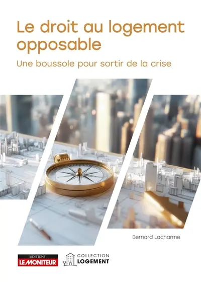 Le droit au logement opposable : une boussole pour sortir de la crise