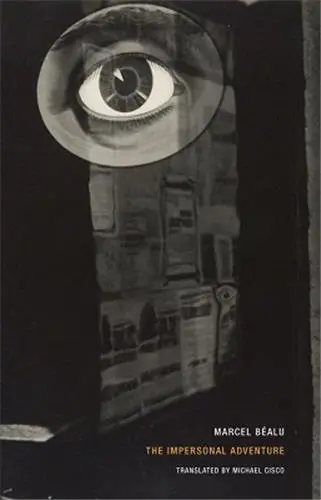 Marcel Bealu The Impersonal Adventure