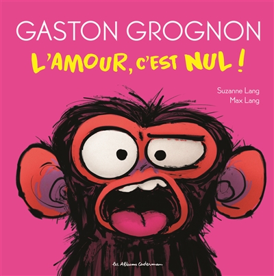 Gaston grognon. Vol. 5. L'amour, c'est nul !