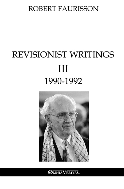 Revisionist Writings III : 1990-1992