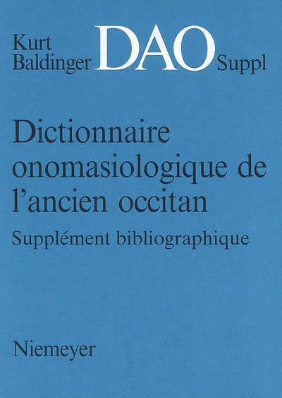 Dictionnaire onomasiologique de l'ancien occitan, supplément : DAO, suppl. Supplément bibliographique