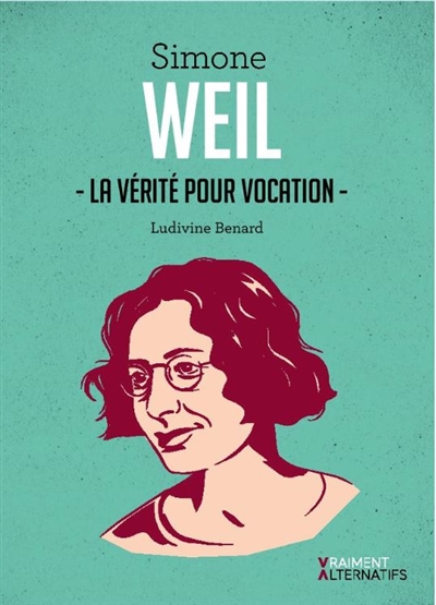 Simone Weil : la vérité pour vocation