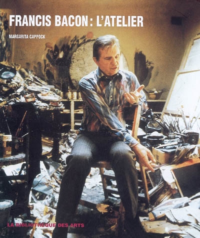 Francis Bacon, l'atelier