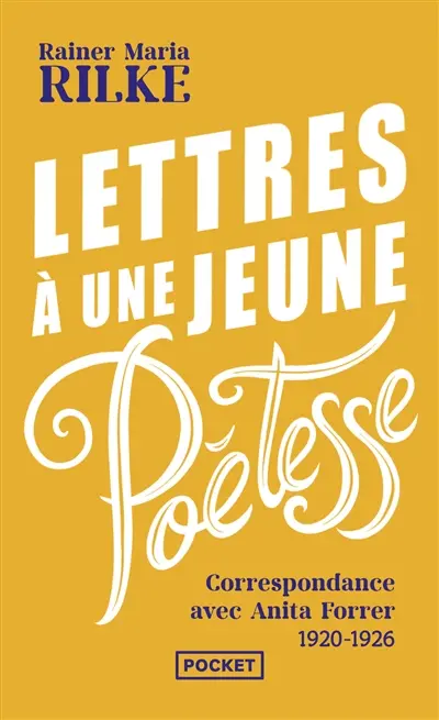 Lettres à une jeune poétesse : correspondance avec Anita Forrer 1920-1926