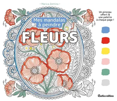 Fleurs : mes mandalas à peindre