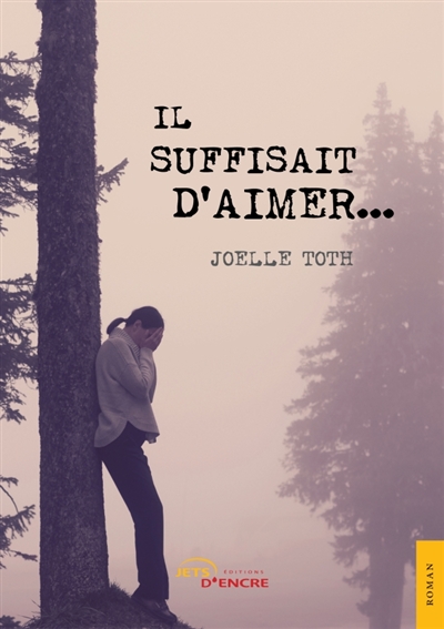 Il suffisait d'aimer...