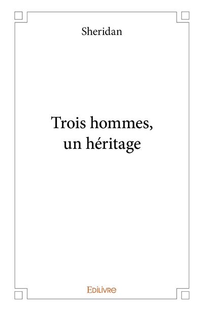 Trois hommes, un héritage