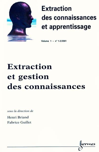 Extraction des connaissances et apprentissage, n° 1-2 (2001). Extraction et gestion des connaissances EGC'2001