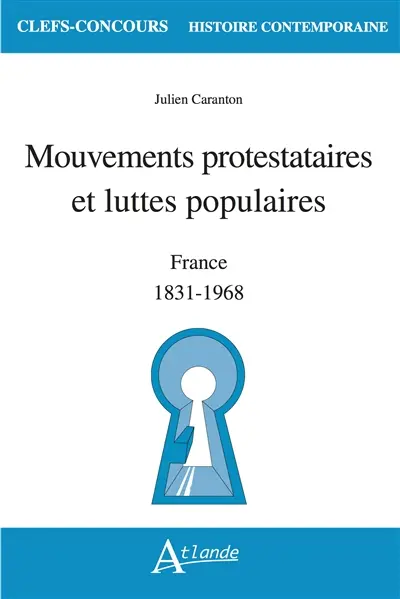 Mouvements protestataires et luttes populaires : France, 1831-1968