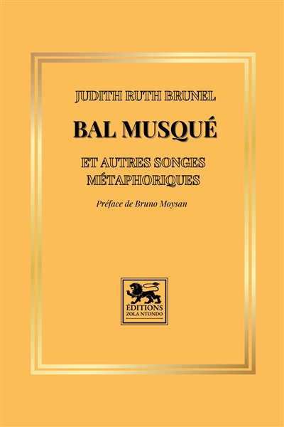 Bal musqué et autres songes métaphoriques