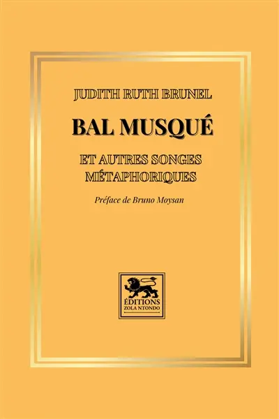 Bal musqué et autres songes métaphoriques