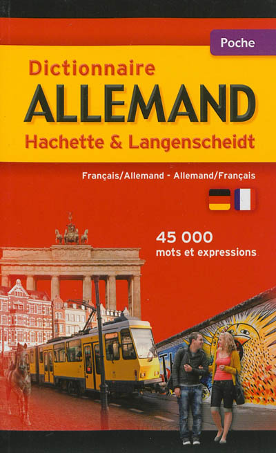 Dictionnaire allemand Hachette Langenscheidt : français-allemand, allemand-français