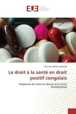 Le droit à la santé en droit positif congolais : Utopisme de mise en oeuvre d'un droit fondamental