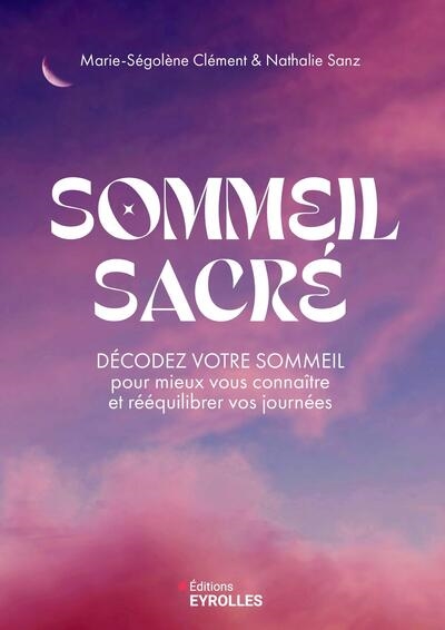 Sommeil sacré : décodez...