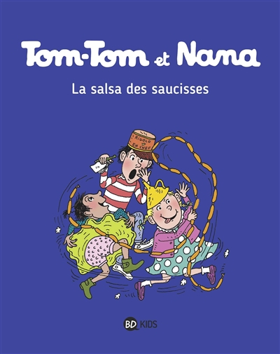 Tom-Tom et Nana. Vol. 30. La salsa des saucisses