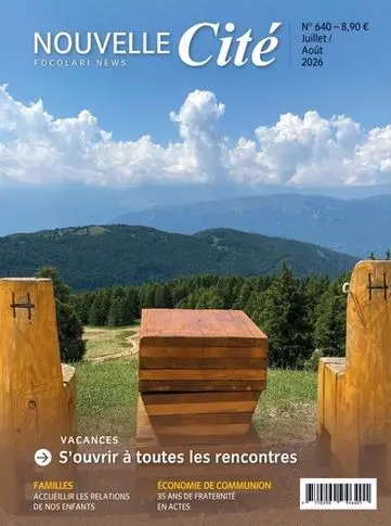 Nouvelle cité, n° 640. Vacances : s'ouvrir à toutes les rencontres Nouvelle cité, n° 640. Vacances : s'ouvrir à toutes les rencontres