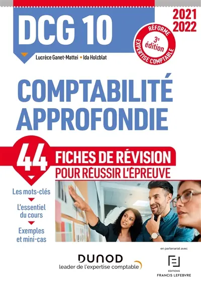 DCG 10, comptabilité approfondie : 44 fiches de révision pour réussir l'épreuve : réforme expertise comptable 2021-2022