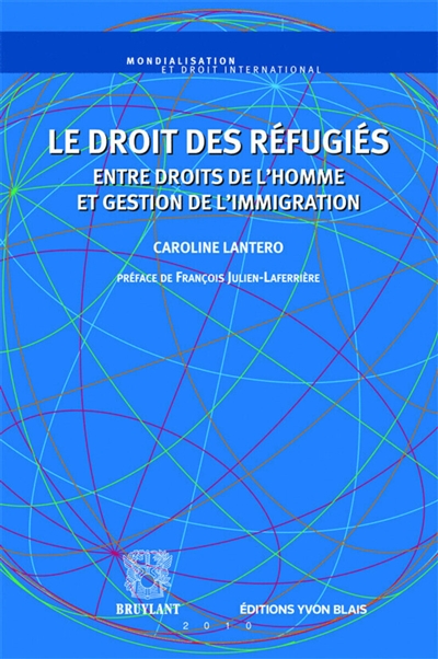 Le droit des réfugiés : entre droits de l'homme et gestion de l'immigration