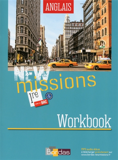 New missions anglais 1re, B1-B2 : vers le bac : workbook