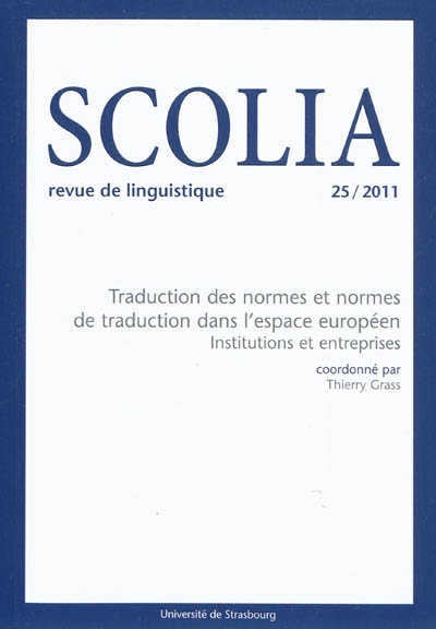 Scolia, n° 25. Traduction des normes et normes de traduction dans l'espace européen : institutions et entreprises