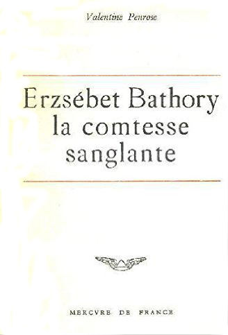 Erzsébet Báthory, la comtesse sanglante